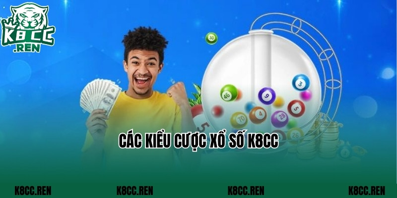 Các kiểu cược xổ số K8cc